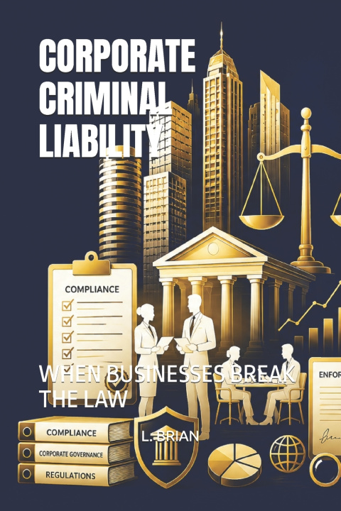 Livro CORPORATE CRIMINAL LIABILITY L. BRIAN