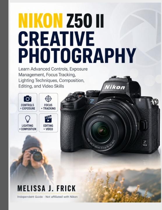 Libro Nikon Z50 II Creative Photography Melissa J. Frick