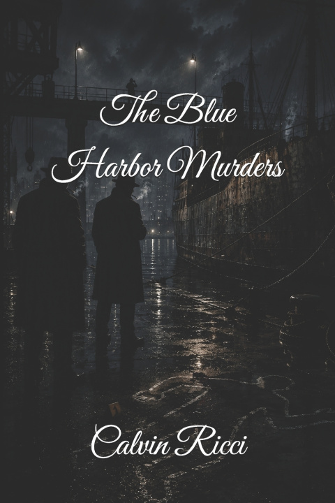 Kniha The Blue Harbor Murders Calvin Ricci