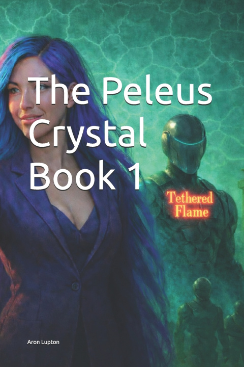 Livro The Peleus Crystal Book 1 Aron Lupton