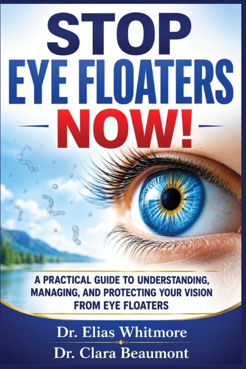Buch STOP EYE FLOATERS NOW! Dr. Clara Beaumont
