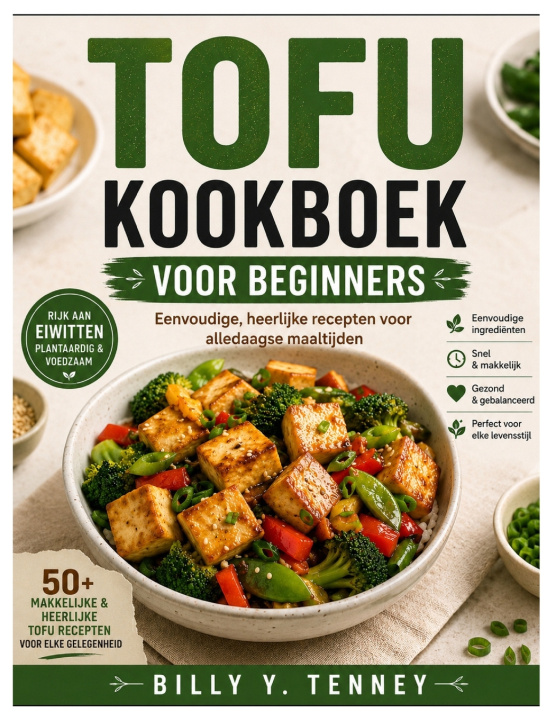Libro TOFU KOOKBOEK VOOR BEGINNERS Billy Tenney