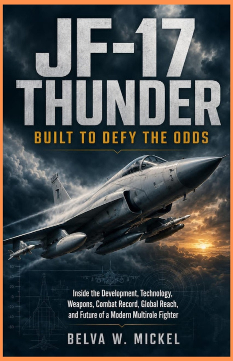 Knjiga JF-17 Thunder Belva W. Mickel