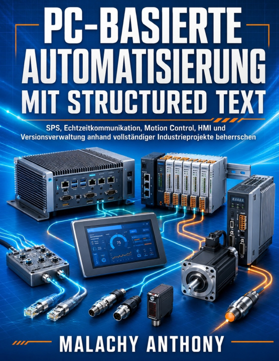 Knjiga PC-basierte Automatisierung mit Structured Text Malachy Anthony