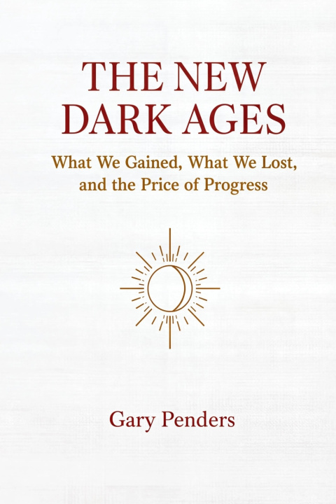 Libro THE NEW DARK AGES Gary Penders