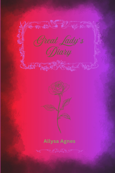 Knjiga Great Lady's Diary Allysa Agnes