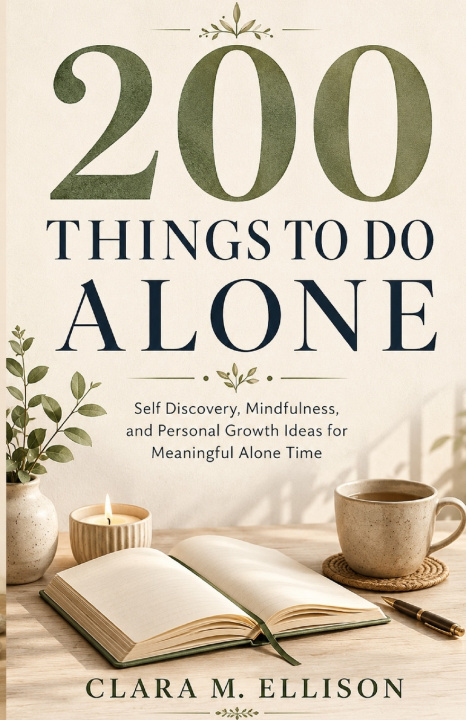 Carte 200 Things to Do Alone Clara M. Ellison
