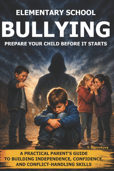 Knjiga Elementary School Bullying Yevheniia Borovkova