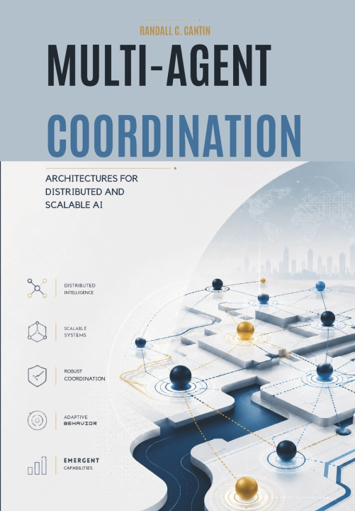 Carte Multi-Agent Coordination Randall C. Cantin