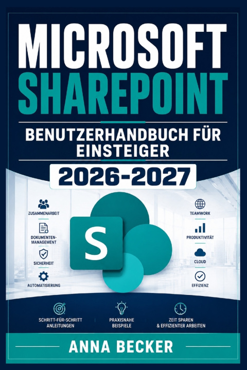 Boek MICROSOFT SHAREPOINT BENUTZERHANDBUCH FÜR EINSTEIGER 2026-2027 Anna Becker