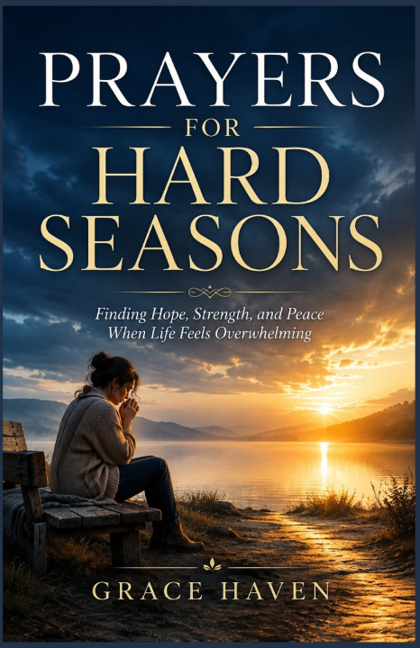 Книга PRAYERS FOR HARD SEASONS GRACE HAVEN