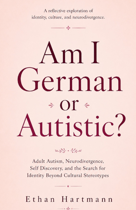 Libro AM I GERMAN OR AUTISTIC? Ethan Hartmann