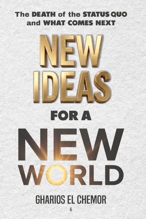 Libro New Ideas for a New World HRH Prince Gharios El... Al-Nu'man VIII