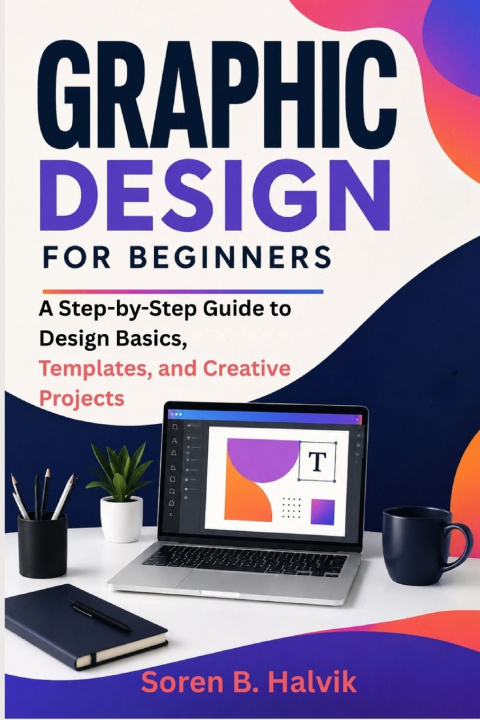 Libro Graphic Design for Beginners Soren B. Halvik