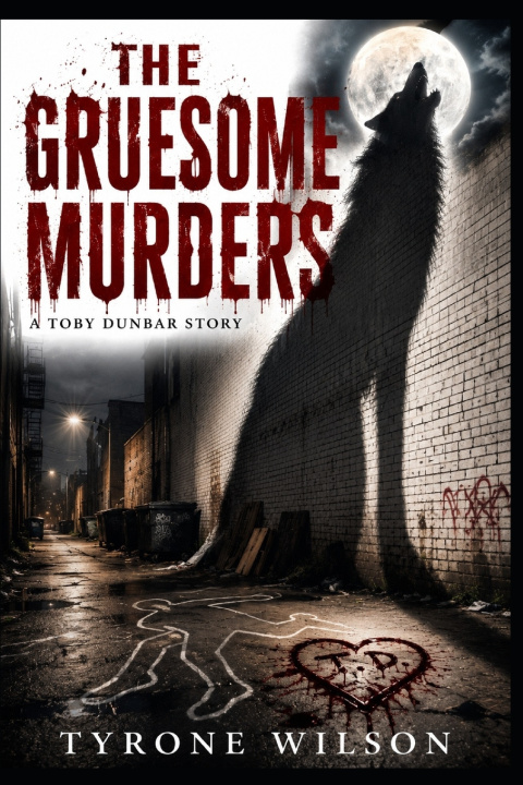 Kniha The Gruesome Murders Tyrone Wilson