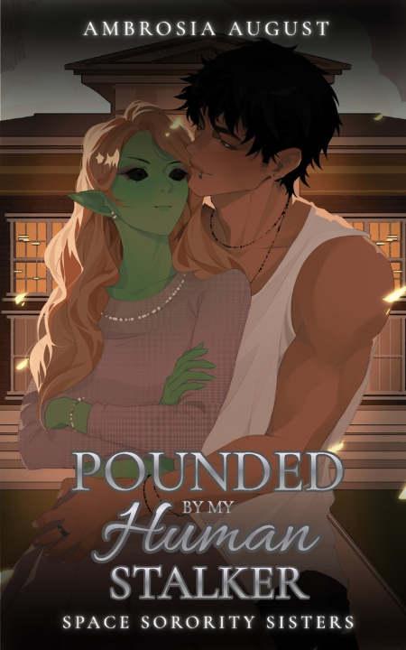 Buch Pounded by My Human Stalker Ambrosia August