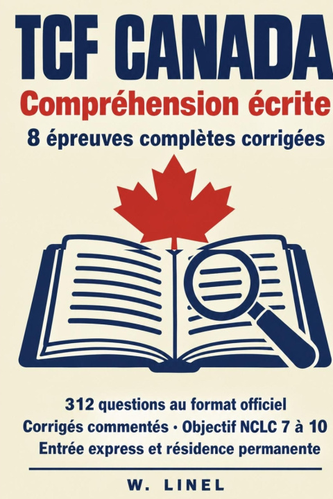 Könyv TCF Canada Compréhension écrite W. Linel