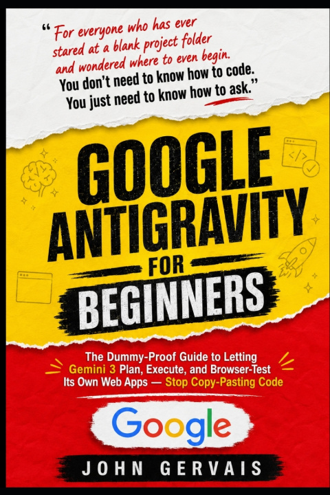 Carte Google Antigravity For Beginners John Gervais