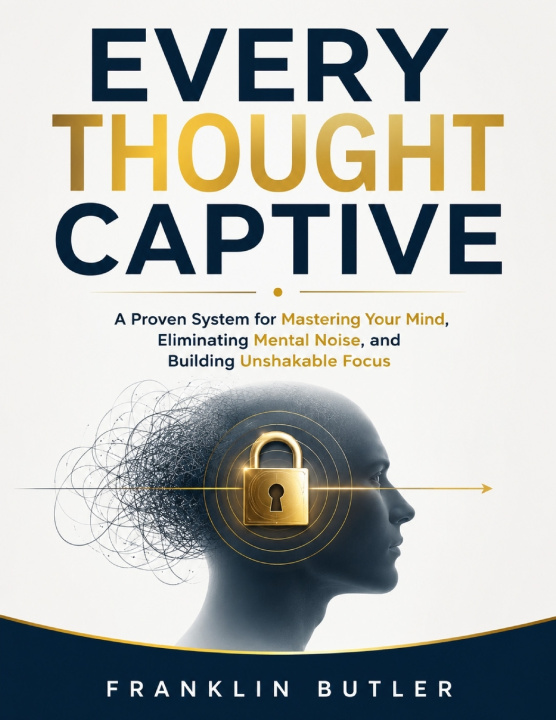 Knjiga Every Thought Captive Franklin Butler