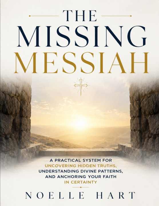 Carte The Missing Messiah Noelle Hart