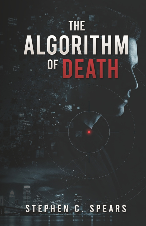 Книга The Algorithm of Death Stephen C Spears