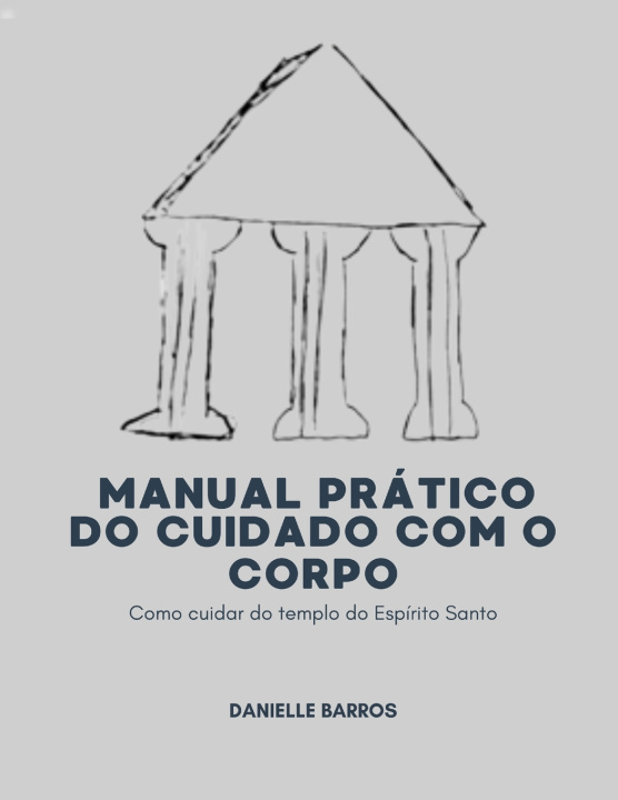 Книга Manual Prático do Cuidado do Corpo Danielle Barros