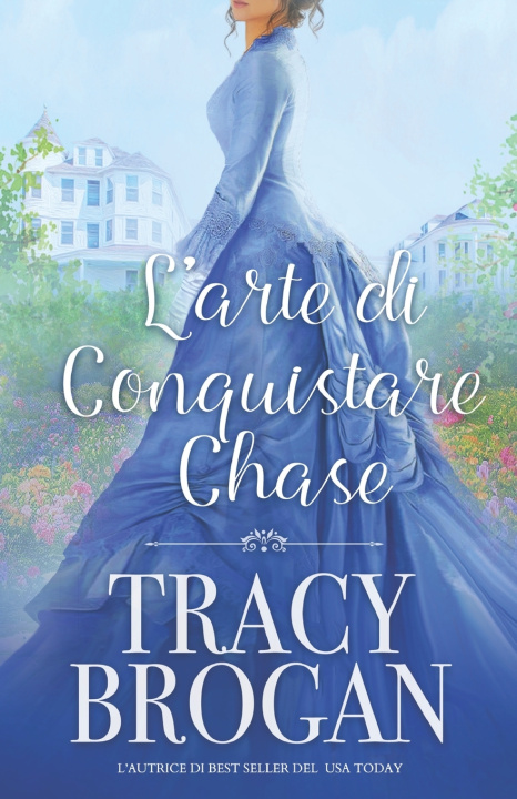 Libro L'arte di conquistare Chase Tracy Brogan