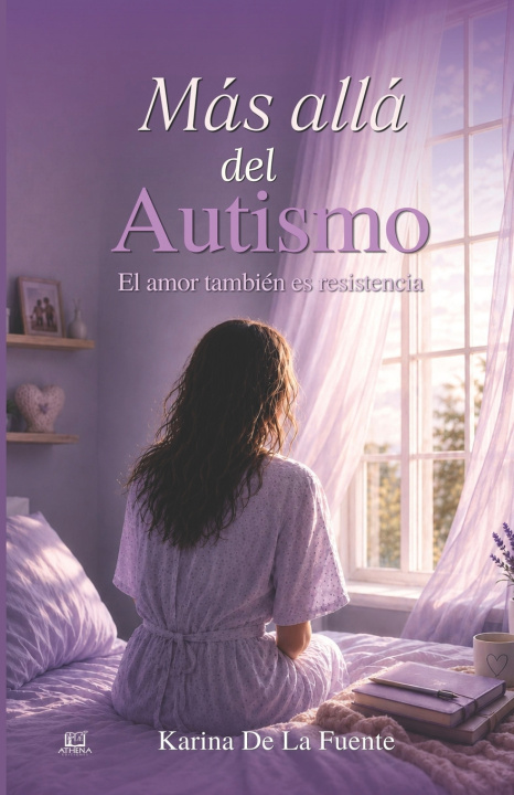 Libro Más allá del autismo Karina Edith De La Fuente Moreno