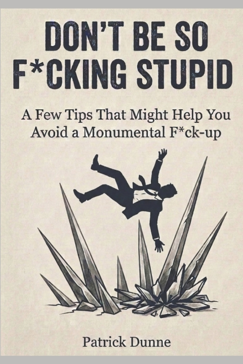 Libro Don't Be So F*cking Stupid Patrick Brian Dunne