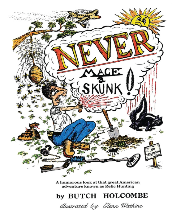 Книга Never Mace a Skunk Butch Holcombe