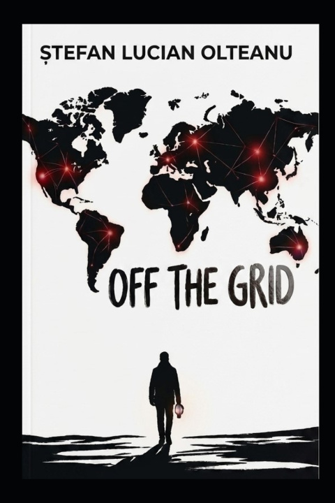 Книга OFF THE GRID STEFAN LUCIAN OLTEANU