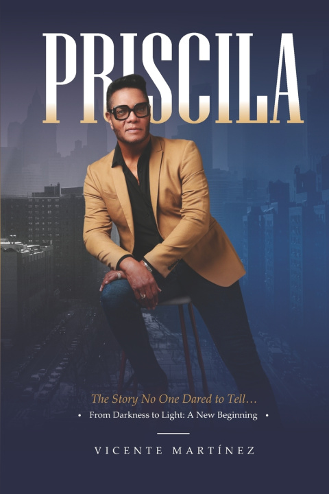 Book PRISCILA | From Darkness to Light Vicente Martínez