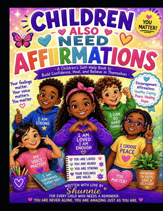 Книга Children Also Needs Affirmations Shundalynn "Shunnie" Simmons