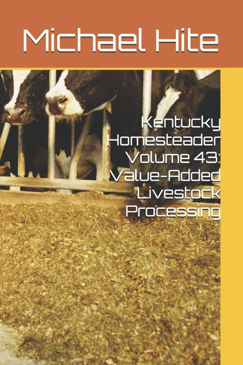 Libro Kentucky Homesteader Volume 43 Michael Hite