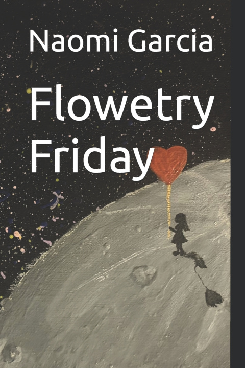 Carte Flowetry Friday Naomi Montoya Garcia