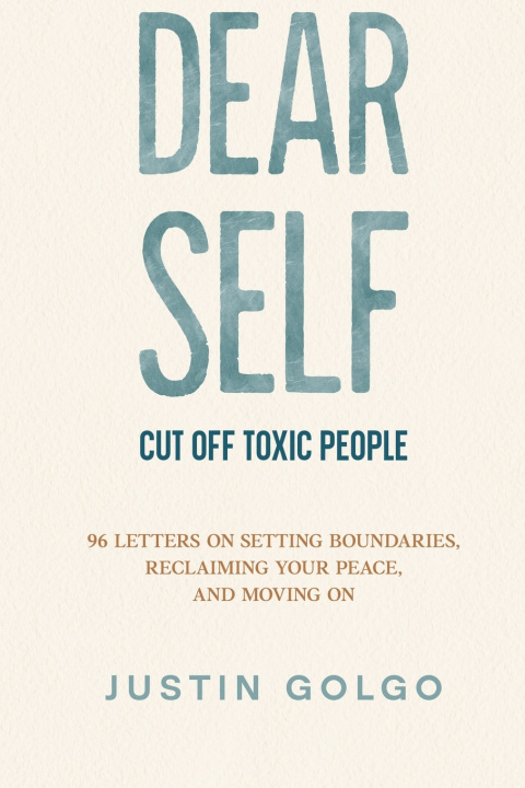 Libro DEAR SELF CUT OFF TOXIC PEOPLE Justin Golgo