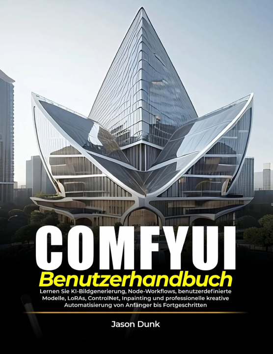 Книга COMFYUI-BENUTZERHANDBUCH JASON DUNK