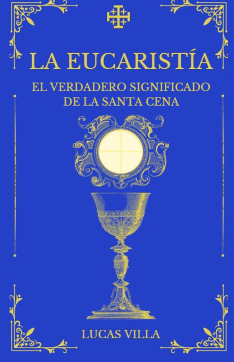 Carte La Eucaristía LucasLa Última Cena o la Santa C Villa