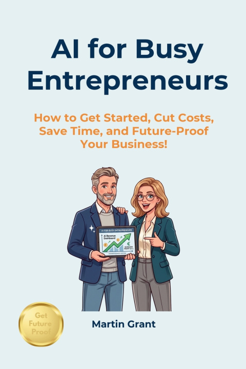 Knjiga AI for Busy Entrepreneurs Martin Grant