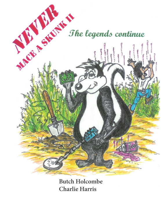 Kniha Never Mace a Skunk II Butch Holcombe