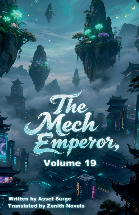 Livro The Mech Emperor, Volume 19 ZenithNovels