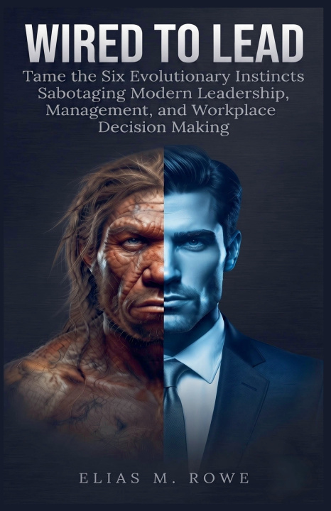 Libro Wired to Lead Elias M. Rowe