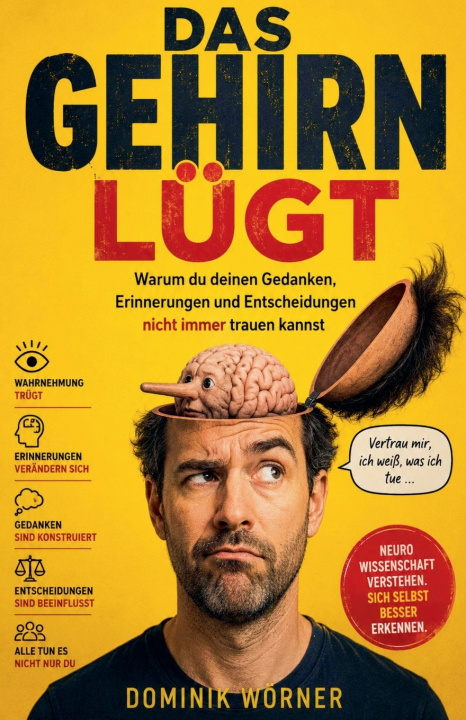 Libro Das Gehirn lügt Dominik Wörner