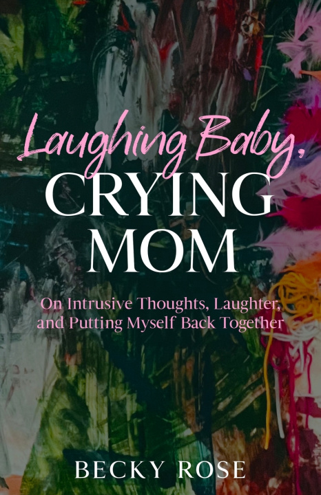 Book Laughing Baby, Crying Mom Becky Rose