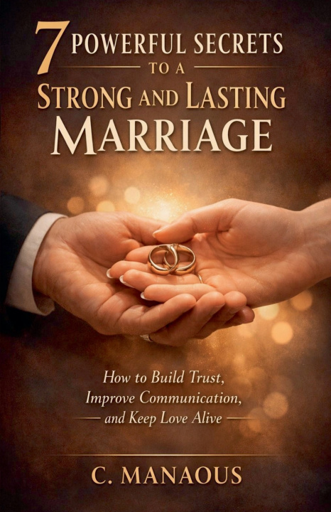 Kniha 7 Powerful Secrets to a Strong and Lasting Marriage C.Manaous