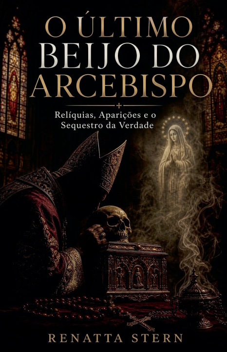 Livro O Último Beijo do Arcebispo Renata Stern