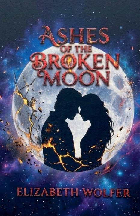 Książka Ashes of the Broken Moon Elizabeth Wolfer