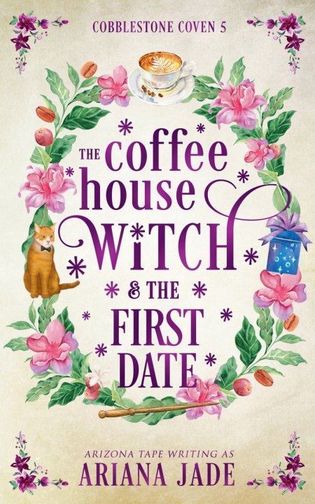 Kniha The Coffee House Witch & The First Date Ariana Jade