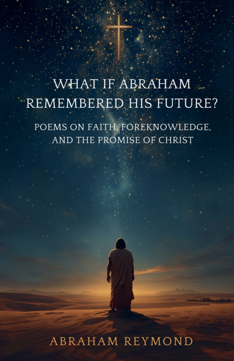 Libro What If Abraham Remembered His Future? Abraham Reymond
