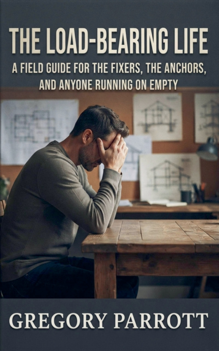Libro The Load-Bearing Life Gregory Parrott